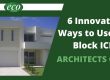 6 Innovative Ways You Can Use ECO Block Insulated Concrete Form