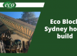 Eco Block: Sydney Home Build