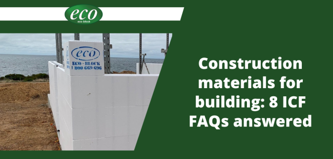 Construction materials for building 8 ICF FAQs answered Construction materials for building 9 ICF FAQ's answered