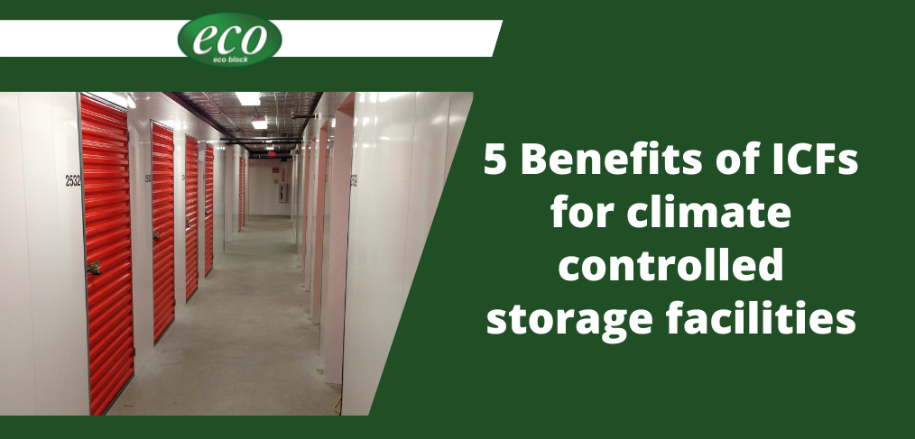 5 Benefits of ICFs for climate controlled storage facilities 5-Benefits-of-ICFs-for-climate-controlled-storage-facilities