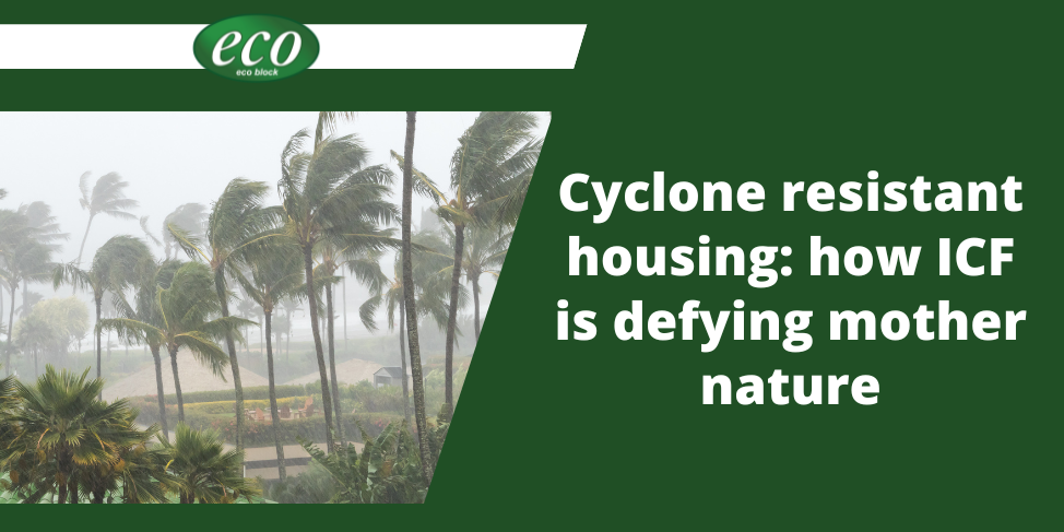 Cyclone resistant housing how ICF is defying mother nature Cyclone-resistant-housing-how-ICF-is-defying-mother-nature