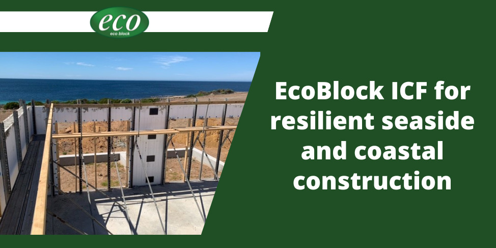 EcoBlock ICF for resilient seaside and coastal construction (1) EcoBlock-ICF-for-resilient-seaside-and-coastal-construction