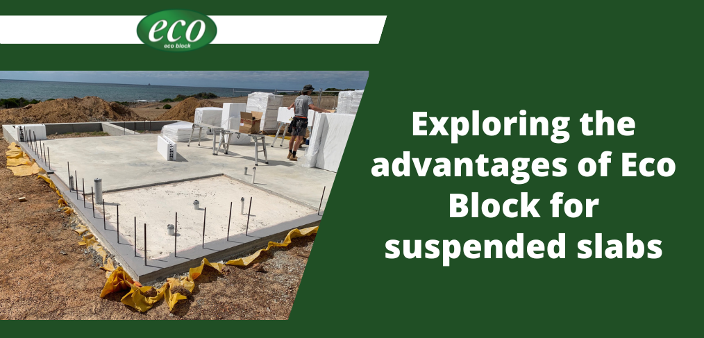 Exploring the advantages of Eco Block for suspended slabs Exploring-the-advantages-of-Eco-Block-for-suspended-slabs