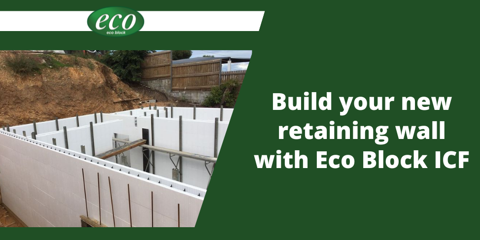 Build your new retaining wall with Eco Block ICF Build-your-new-retaining-wall-with-Eco-Block-ICF