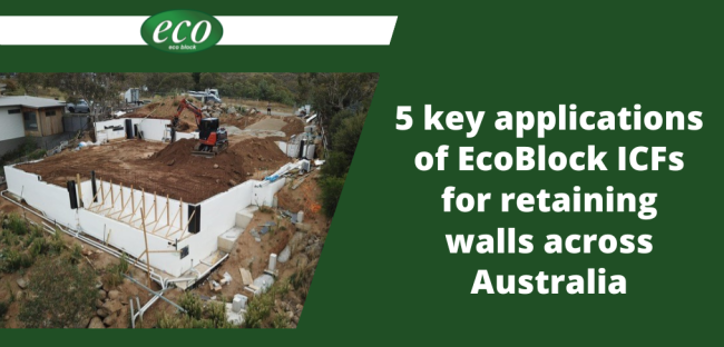 5 Key applications of EcoBlock ICFs for retaining walls across Australia (1) 5-Key-applications-of-EcoBlock-ICFs-for-retaining-walls-across-Australia