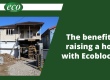 The-benefits-of-raising-a-house-with-Ecoblock-ICF