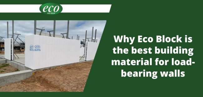 Why Eco Block is the best building material for load-bearing walls Why-Eco-Block-is-the-best-building-material-for-load-bearing-wall