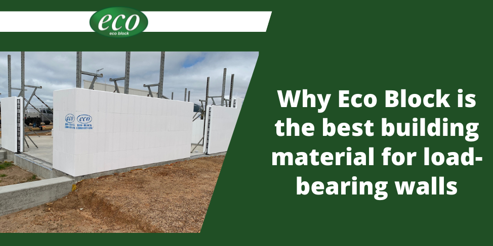 Why Eco Block is the best building material for load-bearing walls Why-Eco-Block-is-the-best-building-material-for-load-bearing-wall