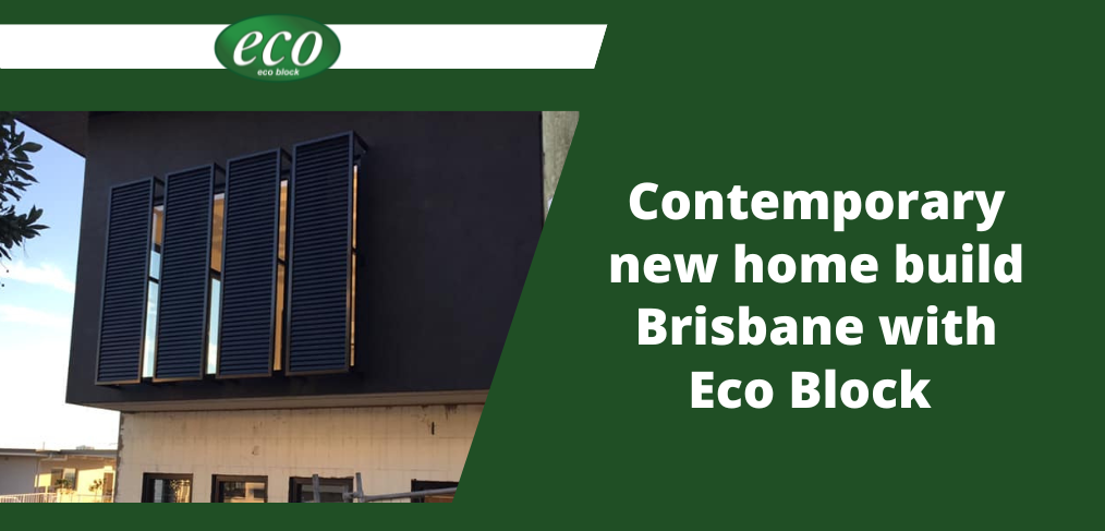 2024-11 New home build Brisbane a contemporary Eco Block project in Hamilton New-home-build-Brisbane-a-contemporary-Eco-Block-project-in-Hamilton